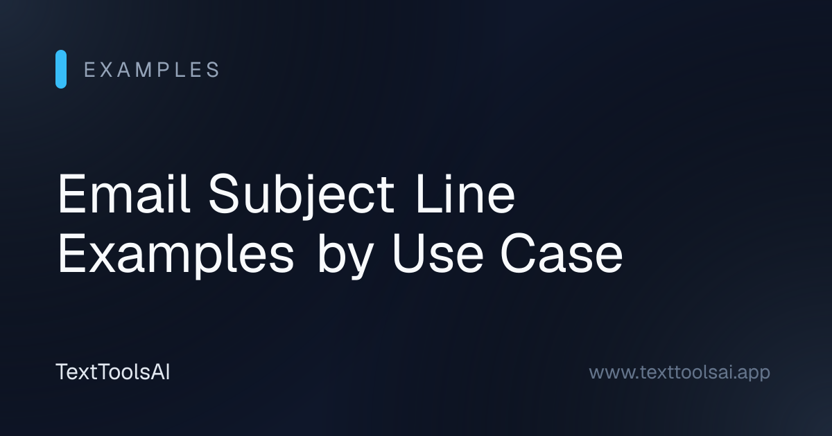Email Subject Line Examples by Use Case | AI Text Tools